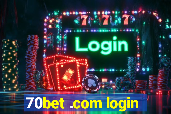 70bet .com login